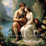 Orpheus and Eurydice: The Original Love Story That Ended in Silence from Love and Romance.